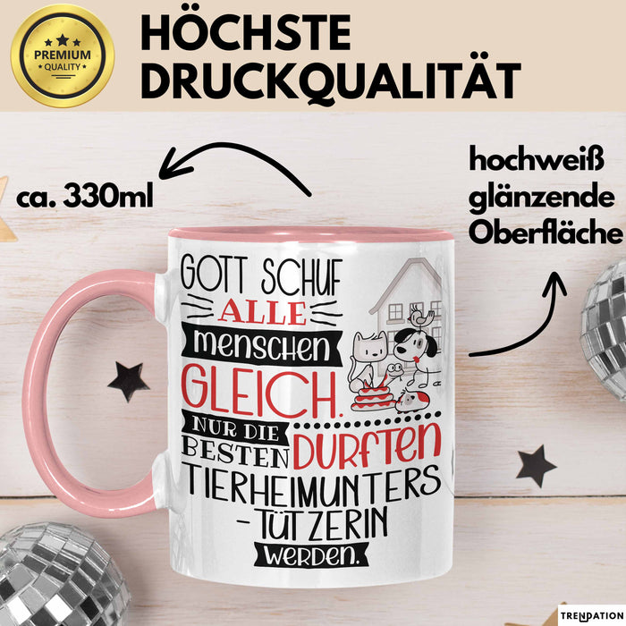 Tierheimunterstützerin Geschenk Becher Tasse Gott Schuf Alle Menschen Gleich Nur Die Besten Durfeten Tierheimunterstützerin Werden Geschenkidee Lustig Rosa Trendation
