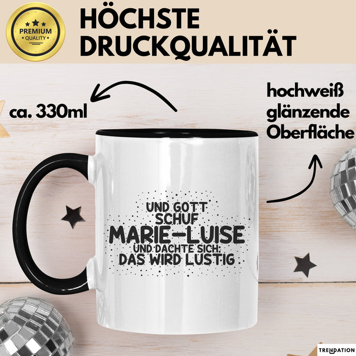 Marie-Luise Tasse Gott Schuf Marie-Luise: Das Wird Lustig Geschenk