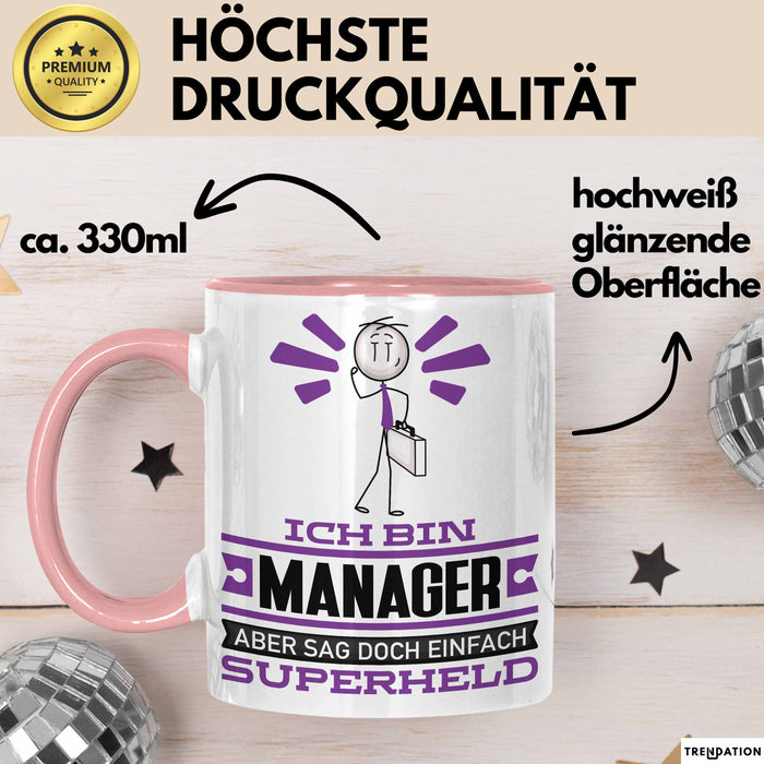 Manager Geschenk Tasse Ich Bin Manager Aber Sag Doch Einfach Superheld Lustige Geschenkdiee für Manager Kaffee-Becher Rosa Trendation