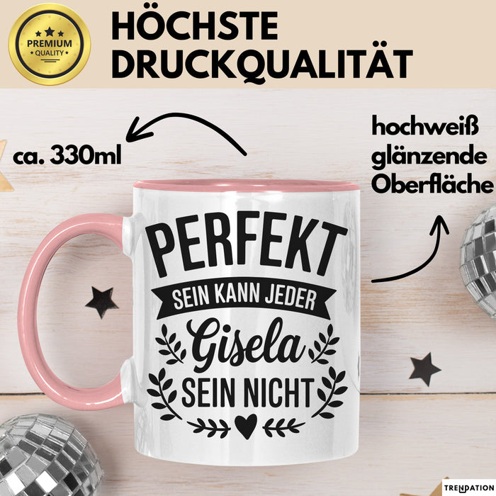 Gisela Tasse Geschenk Perfekt Sein Kann Jeder Geschenkidee Geburtstag Rosa Trendation