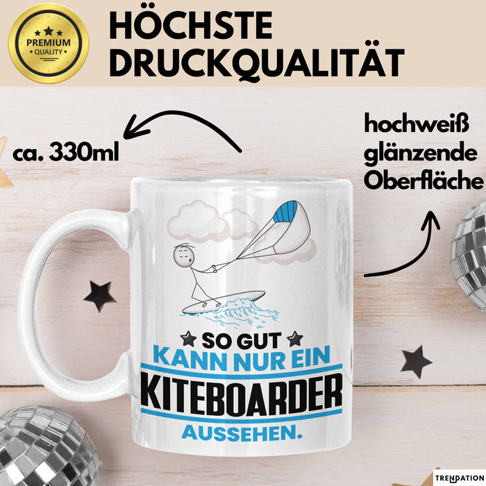 Kiteboarder Geschenk Tasse So Gut Kann Nur Ein Kiteboarder Aussehen Geschenkidee Kaffee-Becher Weiß Trendation