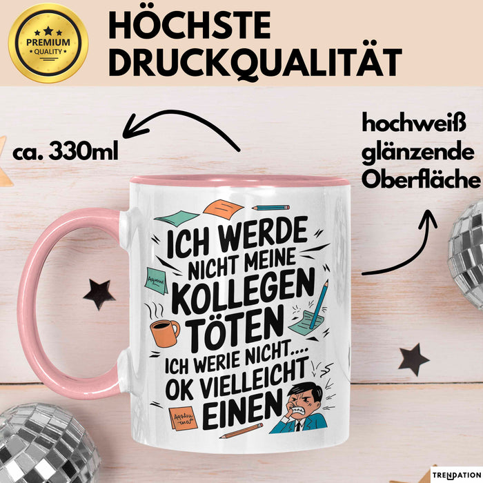 Bürokollege Tasse Geschenkidee Ich Töte Meine Kollegen Nicht Rosa Trendation