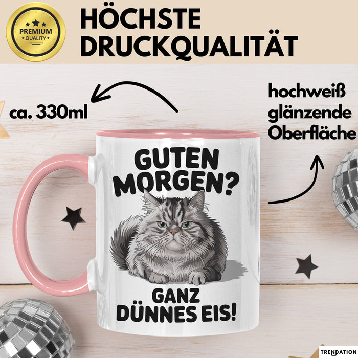 Morgen Tasse Geschenk Guten Morgen Ganz Duennes Eis Geschenkidee Lustig Katze Rosa Trendation