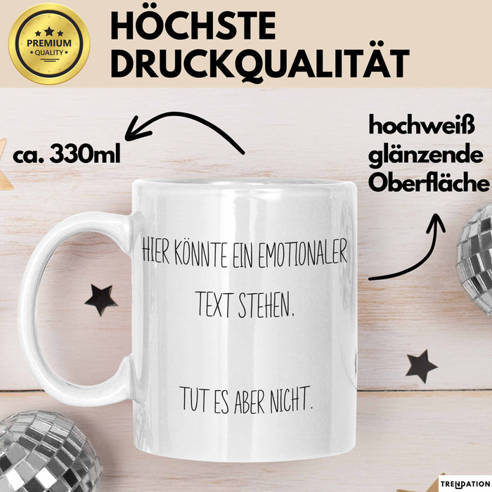 Sarkastischer Sarkasmus Tasse Geschenk Lustige Geschenkidee Spruch Hier Könnte Ein Emotionaler Text Stehen Tut Es Aber Nicht Weiß Trendation
