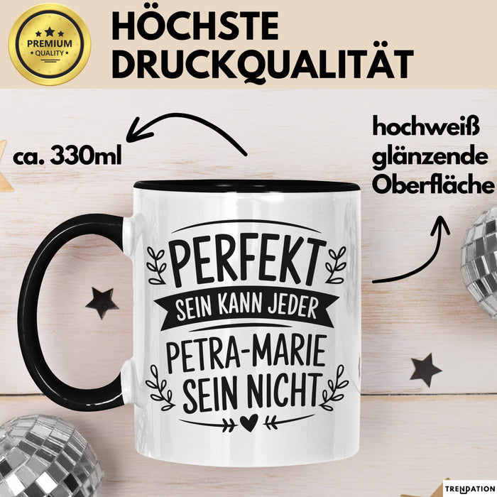 Petra-Marie Tasse Geschenk Perfekt Sein Kann Jeder Geschenkidee Geburtstag Schwarz Trendation