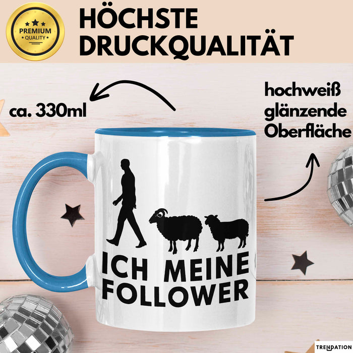 Schaf Tier Bauer Tasse Becher Geschenk Lustige Geschenkidee Spruch Ich Meine Follower Blau Trendation