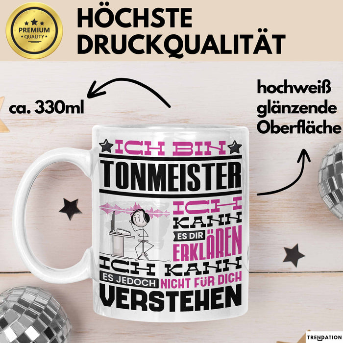 Tonmeister Geschenk Tasse Lustige Geschenkdiee für einen Tonmeister Geburtstag Ich Bin Tonmeister Ich Kann Es Dir Erklären Aber Nicht Für Dich Verstehen Weiß Trendation