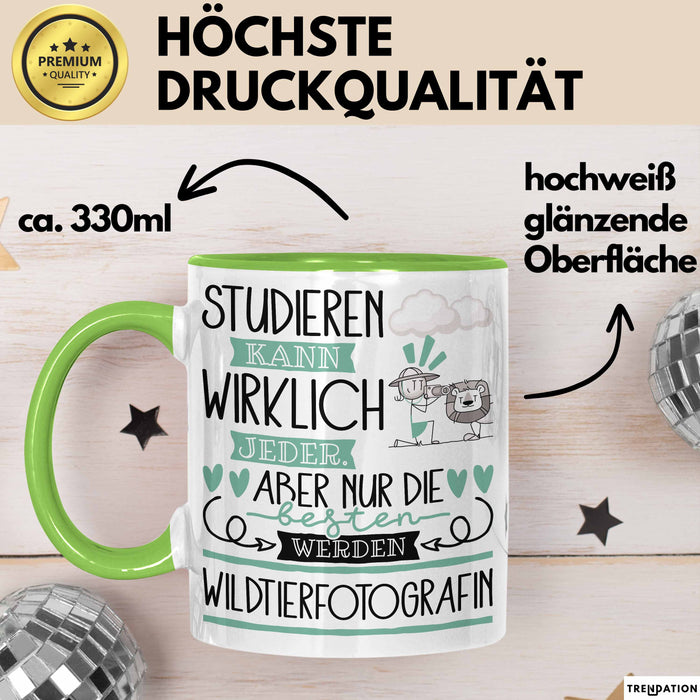 Wildtierfotografin Tasse Lustiges Geschenk Studieren Kann Wirklich Jeder Nur Die Besten Werden Wildtierfotografin Grün Trendation