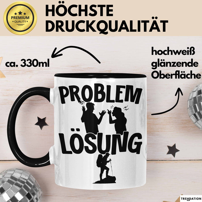 Wandern Tasse Geschenk für Wanderer Männer Geschenkidee Problem und Lösung Berge Wandern Schwarz Trendation