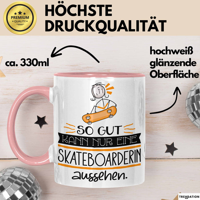 Skateboarderin Geschenk Tasse So Gut Kann Nur Eine Skateboarderin Aussehen Geschenkidee Geburtstag Weihnachten Lustig Rosa Trendation