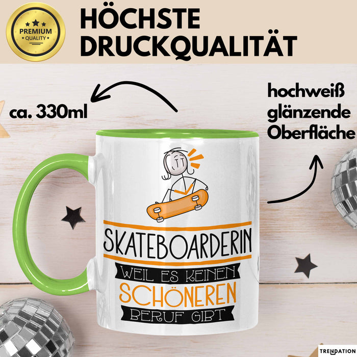 Skateboarderin Weil Es Keinen Schöneren Beruf Gibt Tasse Geschenk für Eine Skateboarderin Lustig Grün Trendation
