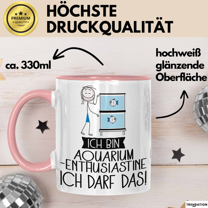Geschenk für Aquarium-Enthusiastin Tasse Lustige Geschenkidee Geburtstag Ich Bin Aquarium-Enthusiastin Ich Darf Das Rosa Trendation