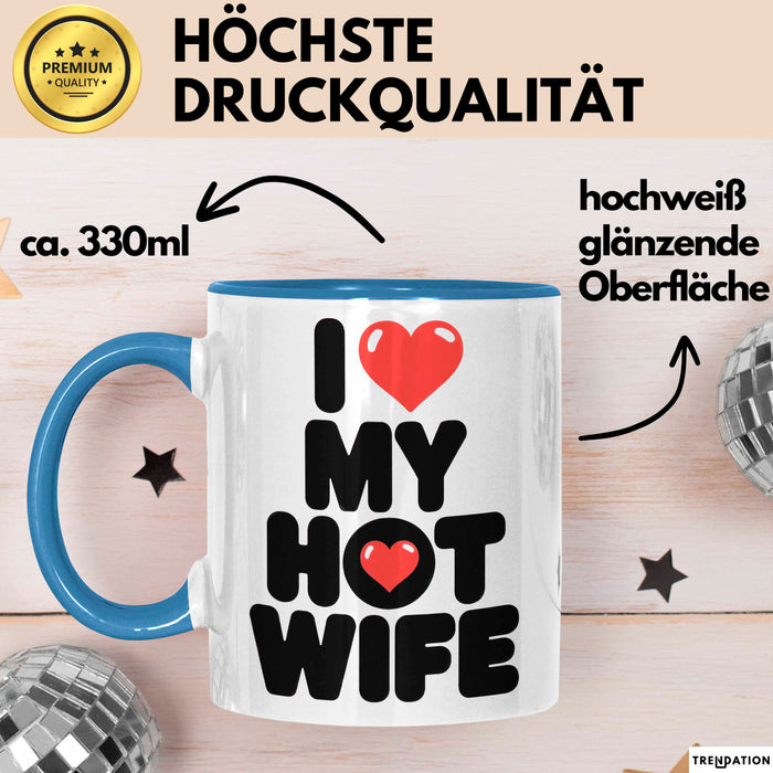 Ehefrau Ehefrauen Verheiratete Frauen Sarkasmus Tasse Becher Geschenk Lustige Geschenkidee Spruch Ich Liebe Meine Heiße Frau Blau Trendation