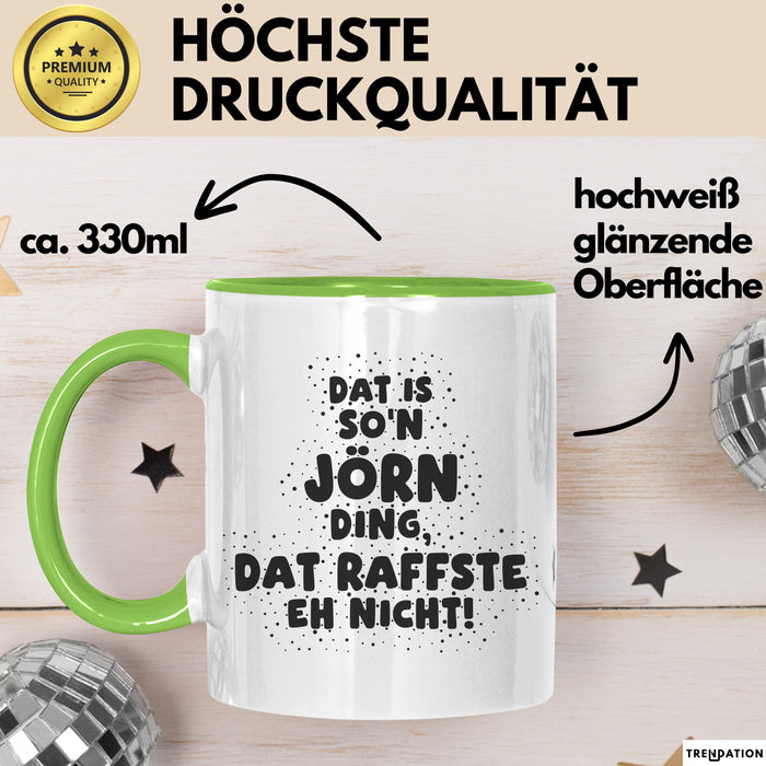Joern Tasse Dat Is So'n Joern Ding, Dat Raffste Eh Nicht Geschenk