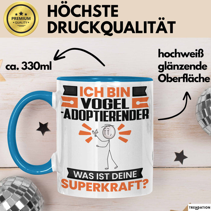 Vogel-Adoptierender Tasse Geschenk für Vogel-Adoptierender Geburtstag Lustiger Spruch Kaffee-Becher Was Ist Deine Superkraft Blau Trendation