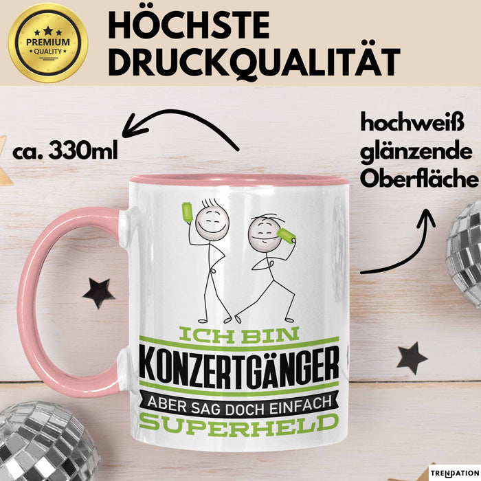 Konzertgänger Geschenk Tasse Ich Bin Konzertgänger Aber Sag Doch Einfach Superheld Lustige Geschenkdiee für Konzertgänger Kaffee-Becher Rosa Trendation