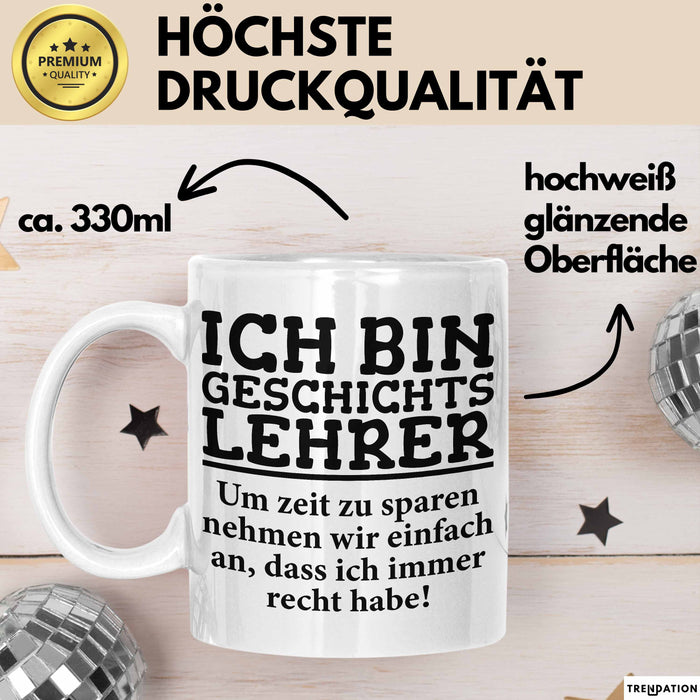 Geschichtslehrer Unterricht Tasse Geschenk Lustige Geschenkidee Spruch Ich Bin Geschichtslehrer Weiß Trendation