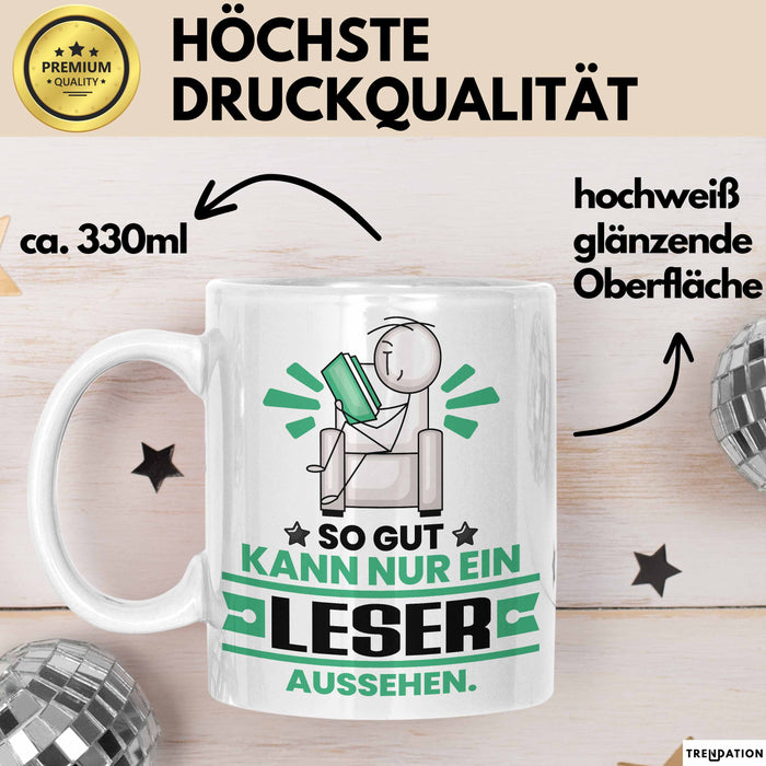 Leser Geschenk Tasse So Gut Kann Nur Ein Leser Aussehen Geschenkidee Kaffee-Becher Weiß Trendation