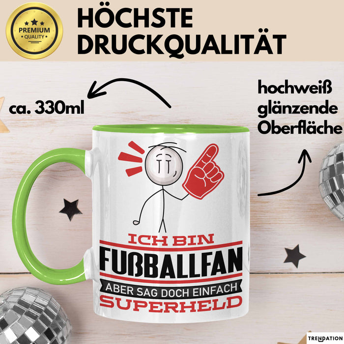 Fußballfan Geschenk Tasse Ich Bin Fußballfan Aber Sag Doch Einfach Superheld Lustige Geschenkdiee für Fußballfan Kaffee-Becher Grün Trendation