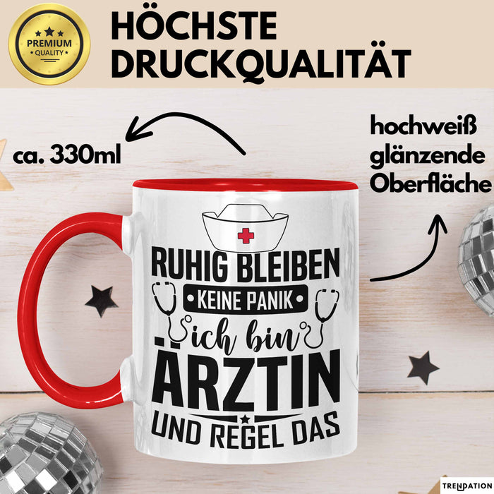 Ärztin Tasse Geschenk Ruhig Bleiben Ich Bin Ärztin Und Regel Das Geschenkidee Hausärztin Rot Trendation