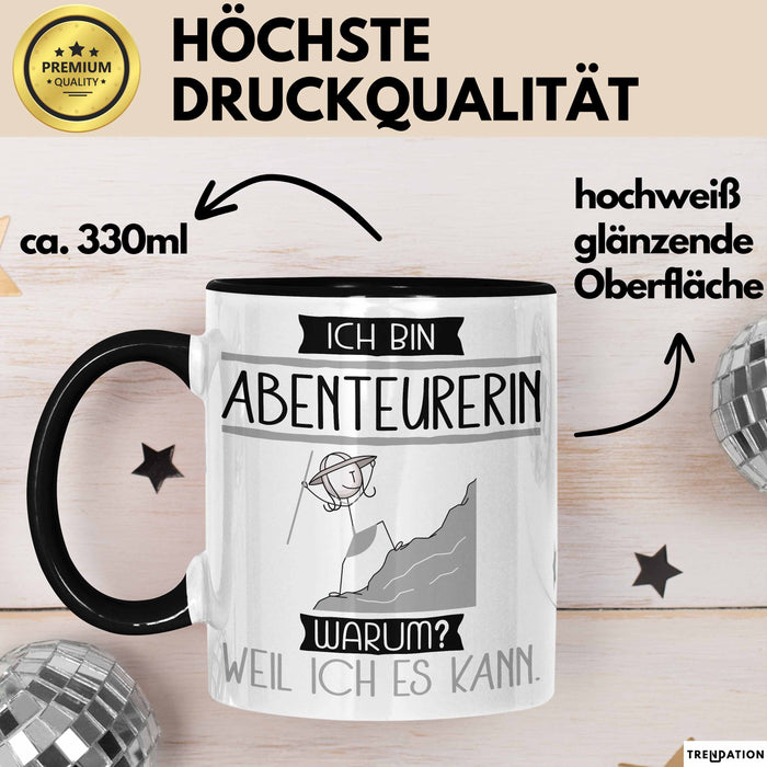 Abenteurerin Tasse Geschenk Ich Bin Abenteurerin Warum Weil Ich Es Kann Geschenkidee Geburtstag Trendation