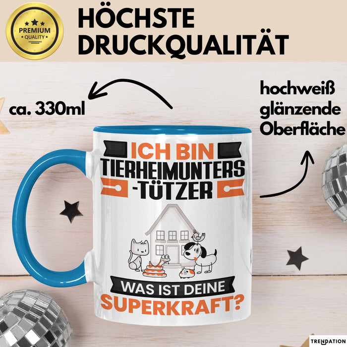 Tierheimunterstützer Tasse Geschenk für Tierheimunterstützer Geburtstag Lustiger Spruch Kaffee-Becher Was Ist Deine Superkraft Blau Trendation