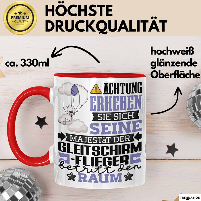 Gleitschirmflieger Geschenk Tasse Lustiger Spruch Erheben Sie Sich Der Gleitschirmflieger Betritt den Raum Rot Trendation