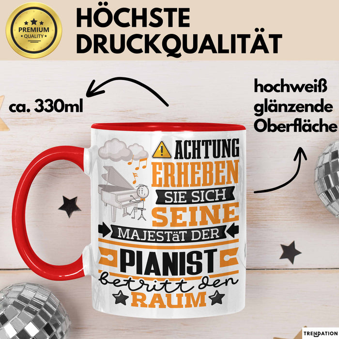 Pianist Geschenk Tasse Lustiger Spruch Erheben Sie Sich Der Pianist Betritt den Raum Rot Trendation