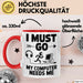 Gamer PC Gaming Liebhaber Tasse Geschenk Lustige Geschenkidee Spruch Ich Muss Los, Mein Computer Braucht Mich Rot Trendation