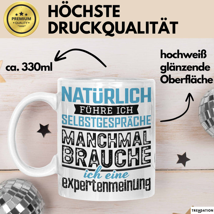 Selbstgespräche Tasse Geschenk Expertenmeinung Witzig Lustig Weiß Trendation