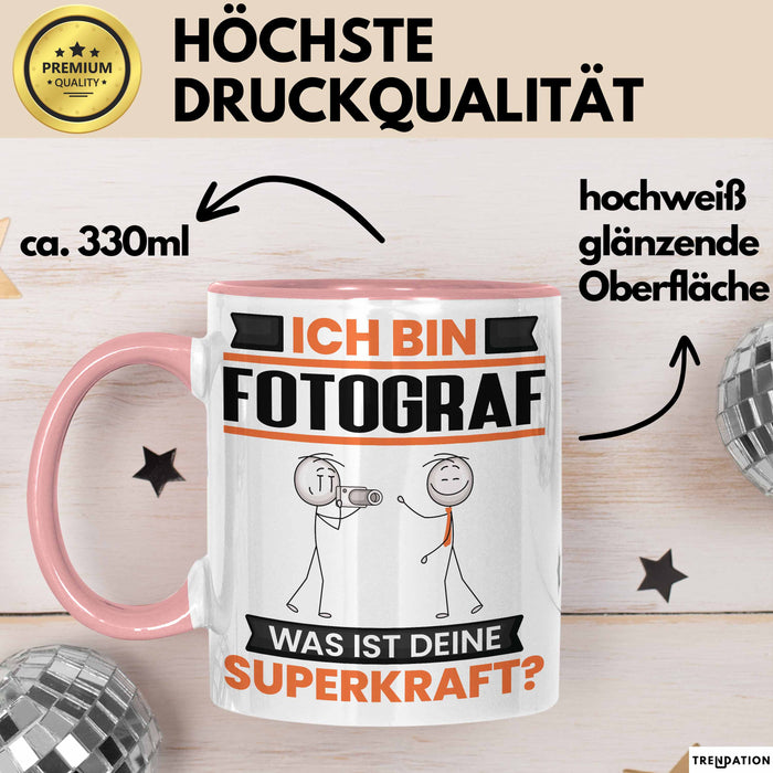 Fotograf Tasse Geschenk für Fotograf Geburtstag Lustiger Spruch Kaffee-Becher Was Ist Deine Superkraft Rosa Trendation