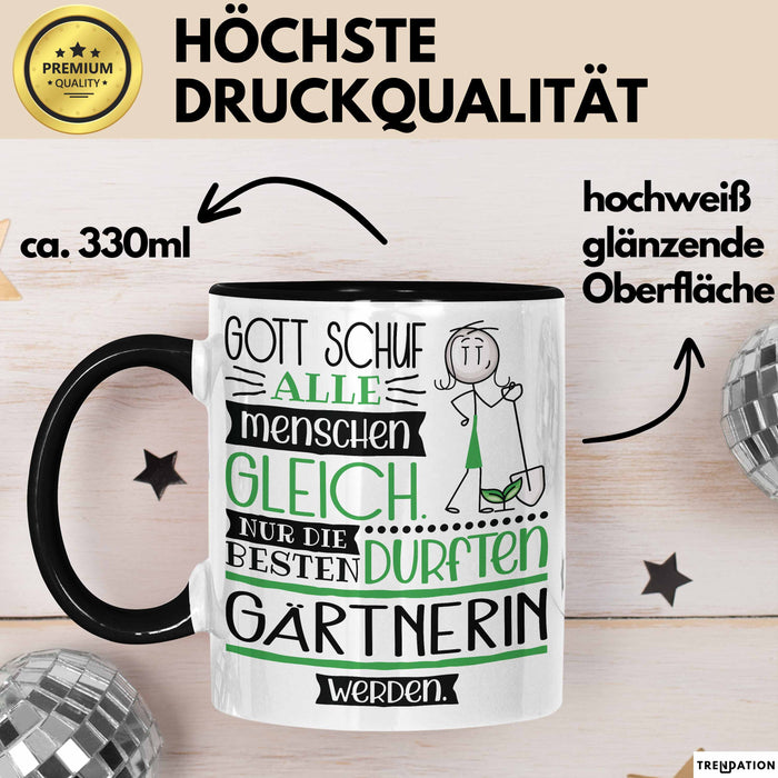 Gärtnerin Geschenk Becher Tasse Gott Schuf Alle Menschen Gleich Nur Die Besten Durfeten Gärtnerin Werden Geschenkidee Lustig Trendation