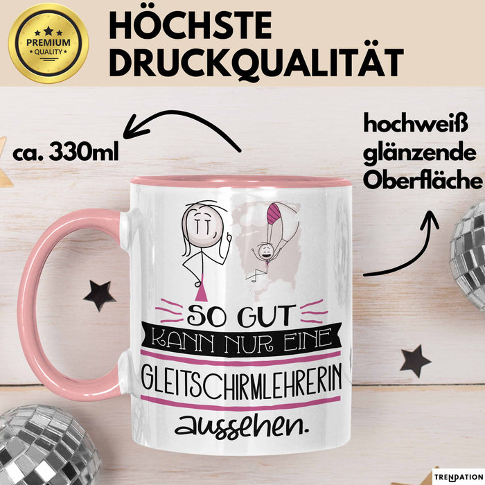Gleitschirmlehrerin Geschenk Tasse So Gut Kann Nur Eine Gleitschirmlehrerin Aussehen Geschenkidee Geburtstag Weihnachten Lustig Rosa Trendation