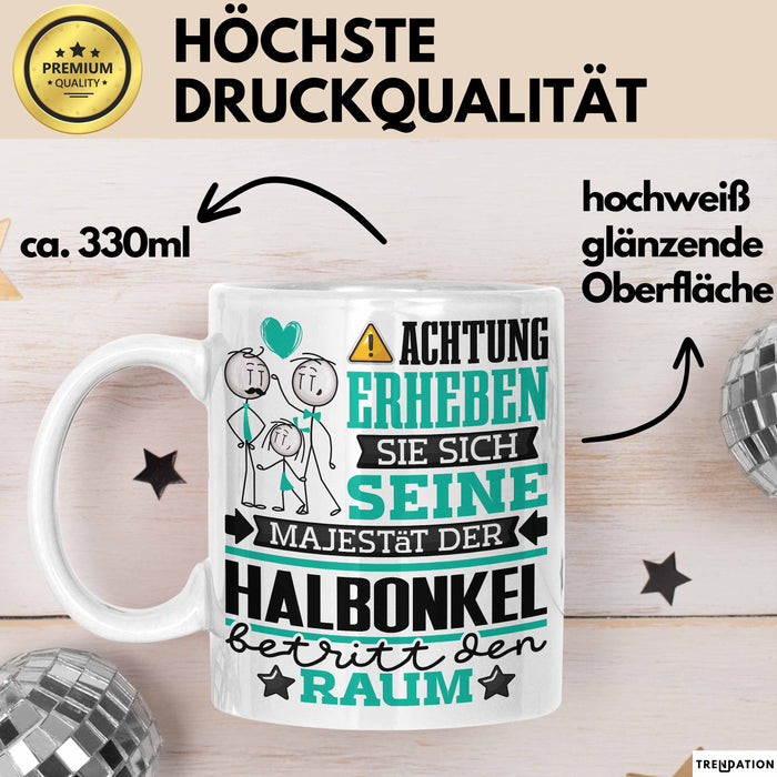 Halbonkel Geschenk Tasse Lustiger Spruch Erheben Sie Sich Der Halbonkel Betritt den Raum Weiß Trendation