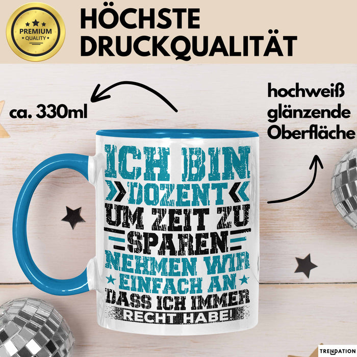 Dozent Vorlesung Tasse Geschenk Lustige Geschenkidee Spruch Ich Bin Dozent Blau Trendation