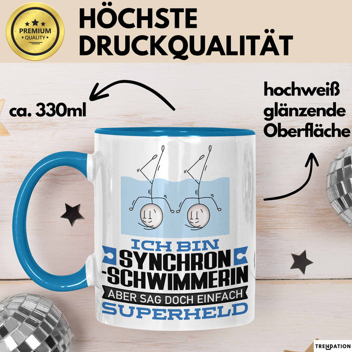Synchronschwimmerin Geschenk Tasse Ich Bin Synchronschwimmerin Aber Sag Doch Einfach Superheld Lustige Geschenkdiee für Synchronschwimmerin Kaffee-Becher Blau Trendation
