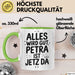 Petra Tasse Geschenk Alles Ist Gut Petra Ist Jetz Da Geschenkidee Becher mit Name Grün Trendation