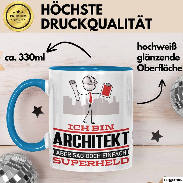 Architekt Geschenk Tasse Ich Bin Architekt Aber Sag Doch Einfach Superheld Lustige Geschenkdiee für Architekt Kaffee-Becher Blau Trendation