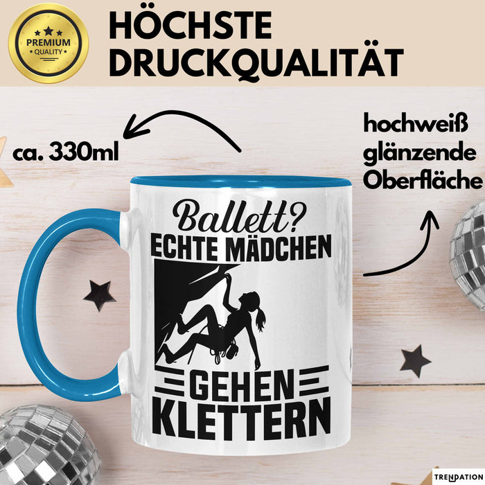 Kletterin Tasse Geschenk Frauen Ballett Echte Mädchen Gehen Klettern Blau Trendation