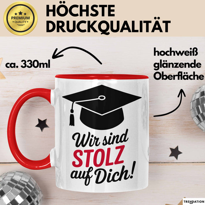 Schüler Abschluss Tasse Geschenk Lustige Geschenkidee Spruch Wir Sind Stolz Auf Dich Rot Trendation