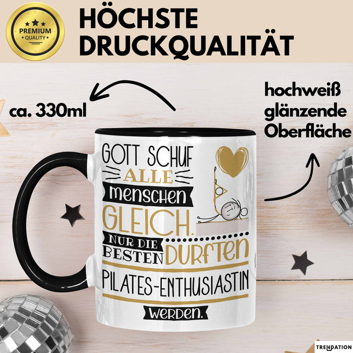 Pilates-Enthusiastin Geschenk Becher Tasse Gott Schuf Alle Menschen Gleich Nur Die Besten Durfeten Pilates-Enthusiastin Werden Geschenkidee Lustig Trendation