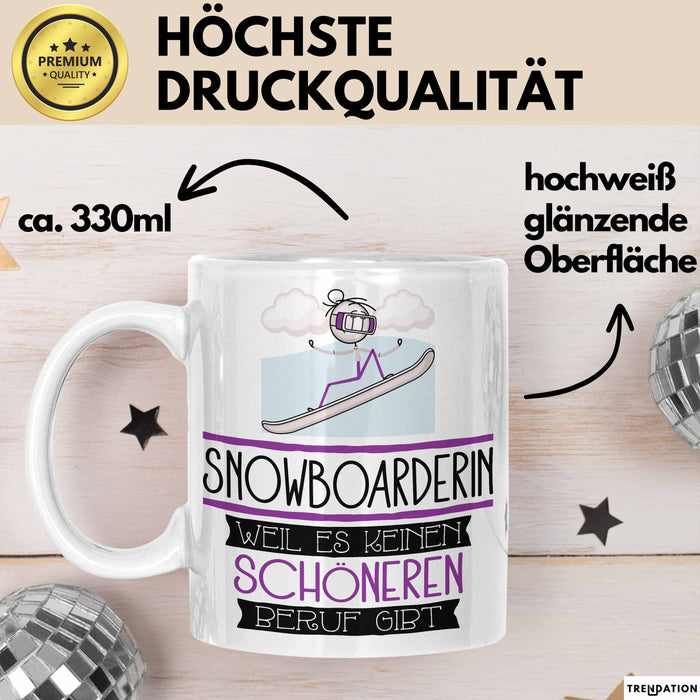 Snowboarderin Weil Es Keinen Schöneren Beruf Gibt Tasse Geschenk für Eine Snowboarderin Lustig Weiß Trendation