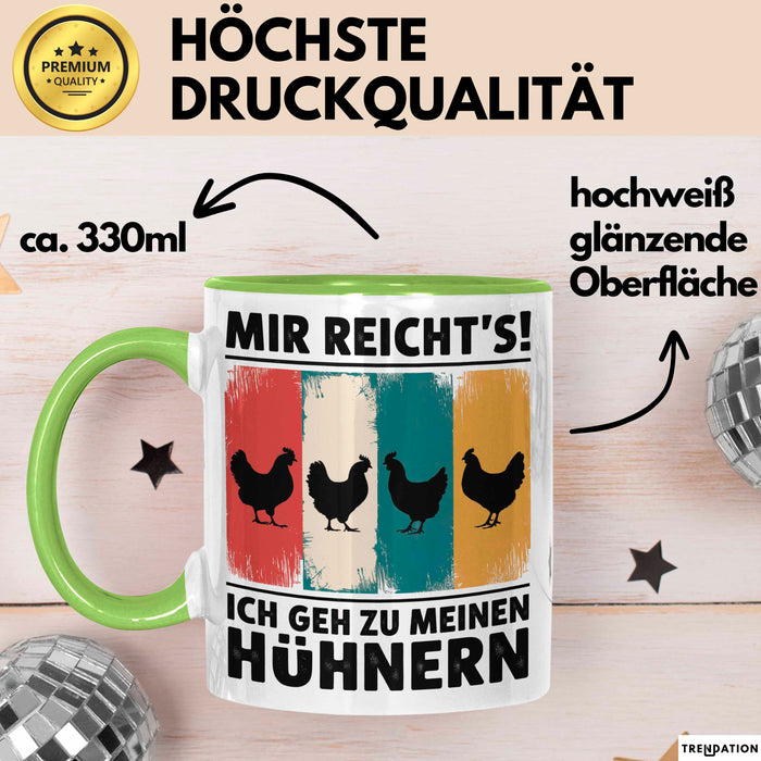 Huhn Tier Bauer Tasse Becher Geschenk Lustige Geschenkidee Spruch Mir Reichts Ich Geh Zu Meinen Hühnern Grün Trendation