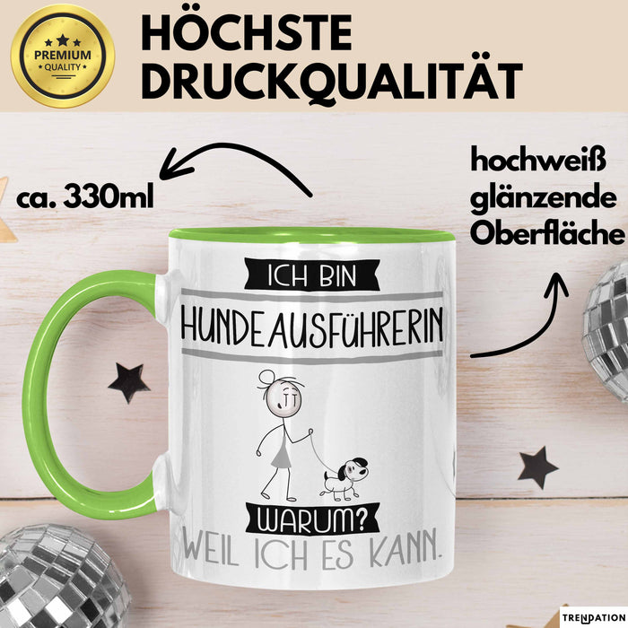 Hundeausführerin Tasse Geschenk Ich Bin Hundeausführerin Warum Weil Ich Es Kann Geschenkidee Geburtstag Grün Trendation