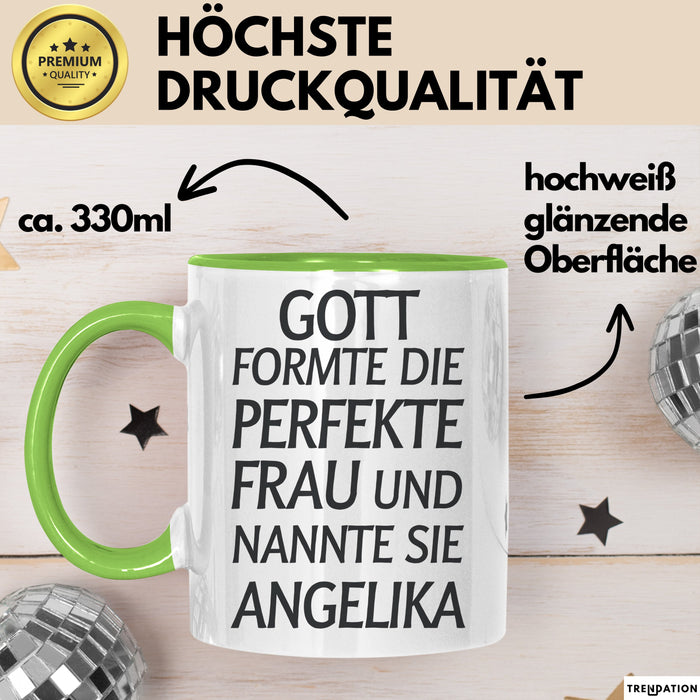 Angelika Tasse Geschenk Gott Formte Die Perfekte Frau Angelika Geschenkidee