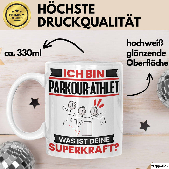 Parkour-Athlet Tasse Geschenk für Parkour-Athlet Geburtstag Lustiger Spruch Kaffee-Becher Was Ist Deine Superkraft Weiß Trendation