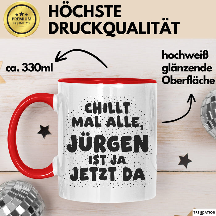 Juergen Tasse Chillt Mal Alle, Juergen Ist Ja Jetzt Da Geschenk
