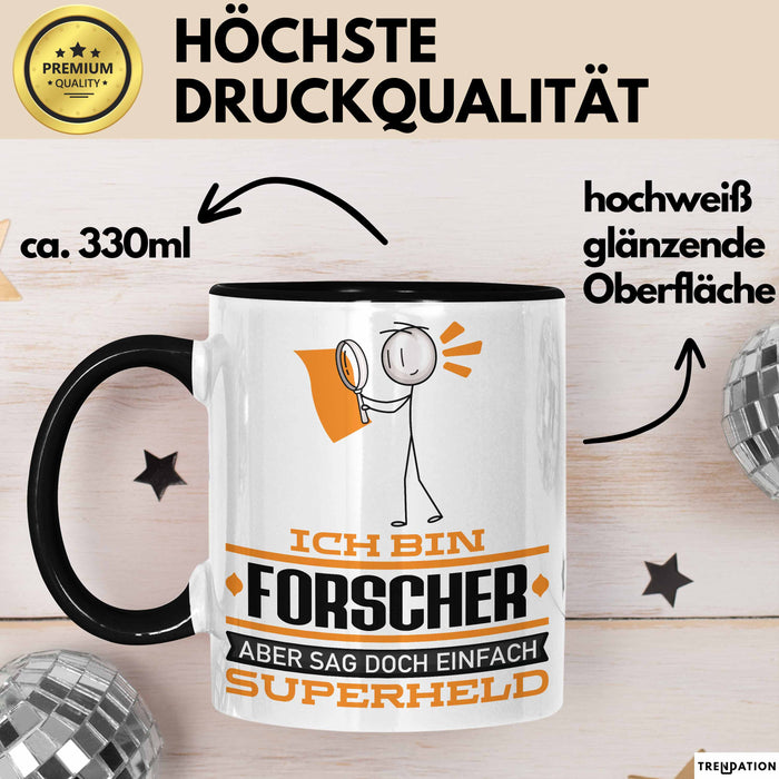 Forscher Geschenk Tasse Ich Bin Forscher Aber Sag Doch Einfach Superheld Lustige Geschenkdiee für Forscher Kaffee-Becher Schwarz Trendation