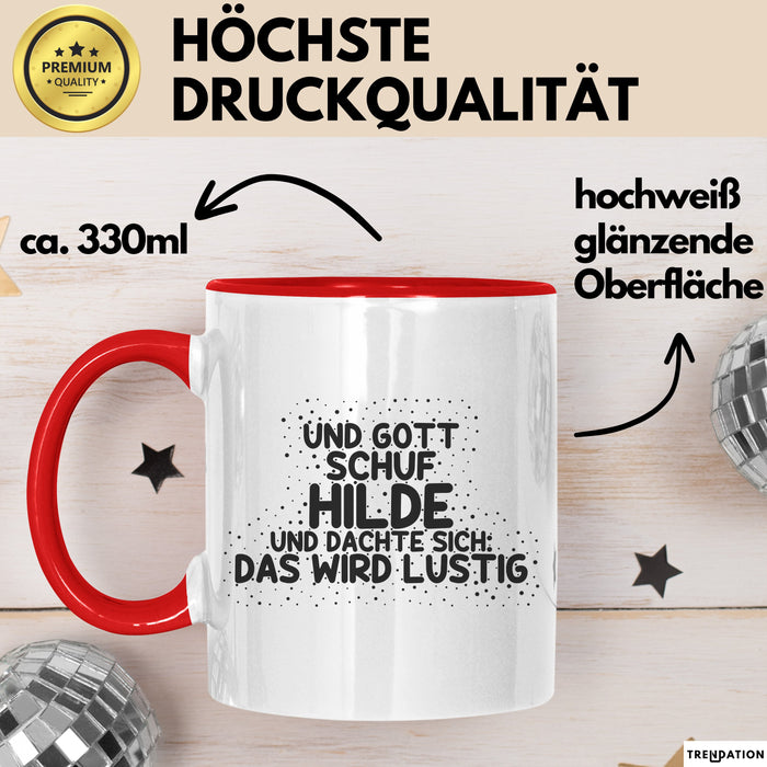 Hilde Tasse Und Gott Schuf Hilde Und Dachte Sich: Das Wird Lustig Geschenk