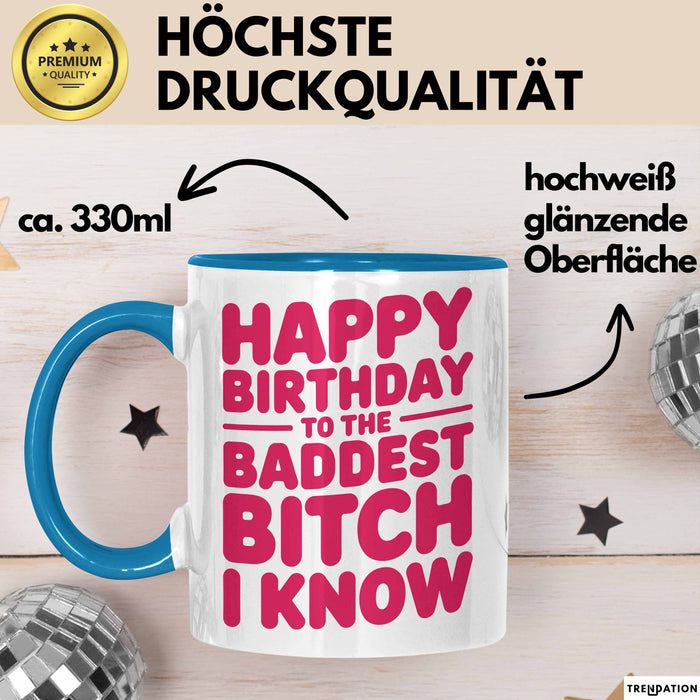 Geburtstagsfeier Tasse Geschenk Lustige Geschenkidee Spruch Alles Gute Zum Geburtstag An Die Heftigste Queen Blau Trendation